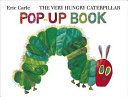 Copertina  The very hungry caterpillar : pop - up book