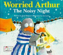 Copertina  Worried Arthur : the noisy night