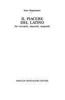 Copertina  Il piacere del latino : per ricordarlo, impararlo, insegnarlo