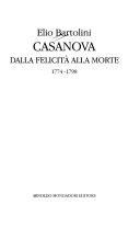 Copertina  Casanova : dalla felicità alla morte, 1774-1798