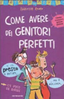 Copertina  Come avere genitori perfetti