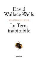 Copertina  La terra inabitabile : una storia del futuro
