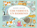 Copertina  Che verso fa un bambino?