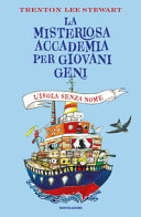 Copertina  La misteriosa accademia per giovani geni : l'isola senza nome