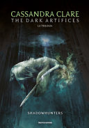 Copertina  The dark artifices : la trilogia
