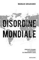 Copertina  Disordine mondiale : perché viviamo in un'epoca di crescente caos