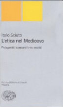 Copertina  L'etica nel medioevo : protagonisti e percorsi (5.-14. secolo)
