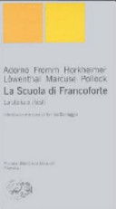 Copertina  La scuola di Francoforte : la storia e i testi