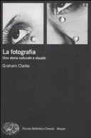 Copertina  La fotografia : una storia culturale e visuale