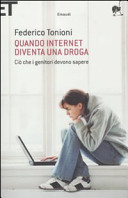 Copertina  Quando internet diventa una droga : ciò che i genitori devono sapere