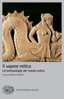 Copertina  Il sapere mitico : un'antropologia del mondo antico