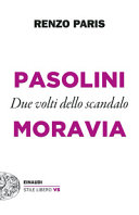 copertina Pasolini e Moravia : due volti dello scandalo