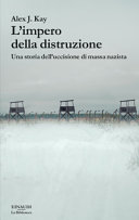 Copertina  L'impero della distruzione : una storia dell'uccisione di massa nazista