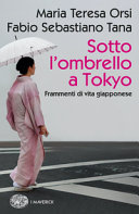 Copertina  Sotto l'ombrello a Tokyo : frammenti di vita giapponese
