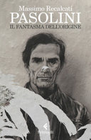 copertina Pasolini : il fantasma dell'origine