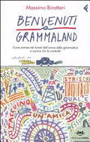 Copertina  Benvenuti a Grammaland : come entrare nel tunnel dell'orrore della grammatica e uscirne vivi (e contenti)