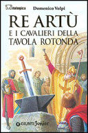 Copertina  Re Artù e i cavalieri della tavola rotonda