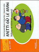 Copertina  Metti giù le mani : bullismo: né vittime né prepotenti