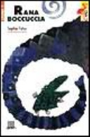 Copertina  Rana boccuccia /Sophie Fatus ; illustrazioni dell'autrice - Firenze: Giunti, 1995