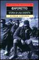 Copertina  Caporetto : storia di una disfatta