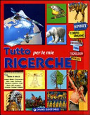 Copertina  Tutto per le mie ricerche. - Firenze ; Milano : Giunti, c2005