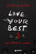 Copertina  Live your best lie : [tutti hanno un segreto]