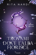 Copertina  Trovami dove l'alba fiorisce