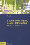 Copertina  I suoni delle lingue, i suoni dell'italiano : introduzione alla fonetica