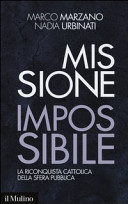 Copertina  Missione impossibile : la riconquista cattolica della sfera pubblica