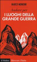Copertina  Andare per i luoghi della grande guerra