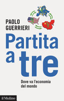 Copertina  Partita a tre : dove va l'economia del mondo