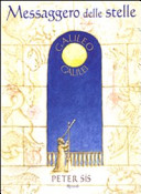 Copertina  Messaggero delle stelle : Un libro che narra la vita del celebre scienziato, matematico, astronomo, filosofo, fisico: Galileo Galilei