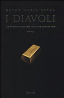 Copertina  I diavoli : la finanza raccontata dalla sua scatola nera : romanzo