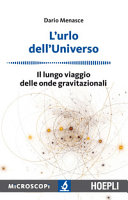 Copertina  L'urlo dell'Universo : il lungo viaggio delle onde gravitazionali