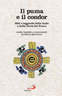Copertina  Il puma e il condor : miti e leggende della Ande e della Terra del Fuoco