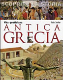 Copertina  Antica Grecia : vita quotidiana
