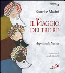 Copertina  Il viaggio dei tre re : aspettando Natale