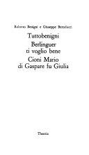 Copertina  Tuttobenigni ; Berlinguer ti voglio bene ; Cioni Mario di Gaspare fu Giulia