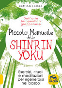 Copertina  Piccolo manuale dello shinrin yoku : dall'arte terapeutica giapponese