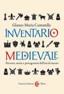 Copertina  Inventario medievale : percorsi, storie e protagonisti dell'età di mezzo