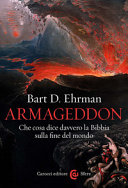 Copertina  Armageddon : che cosa dice davvero la Bibbia sulla fine del mondo
