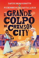 Copertina  Il grande colpo di Crimson City : romanzo