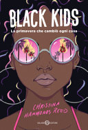 copertina Black kids : la primavera che cambiò ogni cosa : romanzo