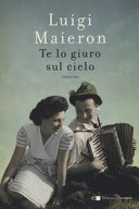 Copertina  Te lo giuro sul cielo : [romanzo]