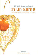Copertina  In un seme : manuale per piccoli collezionisti di meraviglie