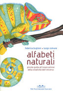 Copertina  Alfabeti naturali : piccola guida all'osservazione della creatività dell'universo