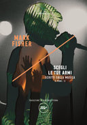 Copertina  Scegli le tue armi : scritti sulla musica