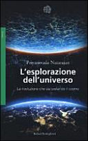 Copertina  L'esplorazione dell'universo : la rivoluzione che sta svelando il cosmo