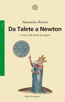 Copertina  Da Talete a Newton : la fisica nelle parole dei giganti