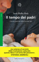 Copertina  Il tempo dei padri : l'istinto maschile nella cura dei figli